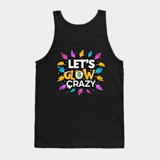 Let's Glow Crazy Tank Top